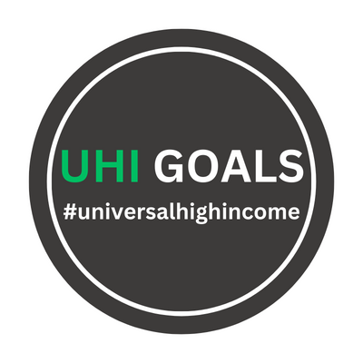 Universal High Income Goals